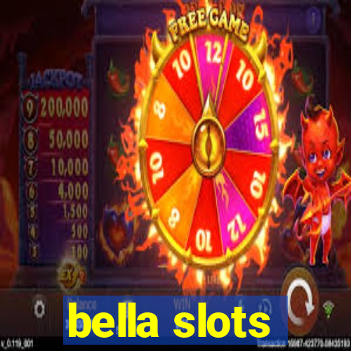 bella slots